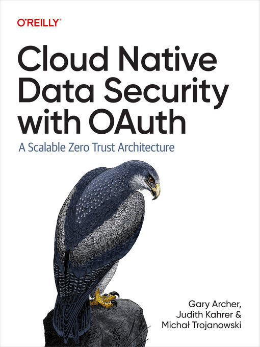 Title details for Cloud Native Data Security with OAuth by Gary  Archer - Available